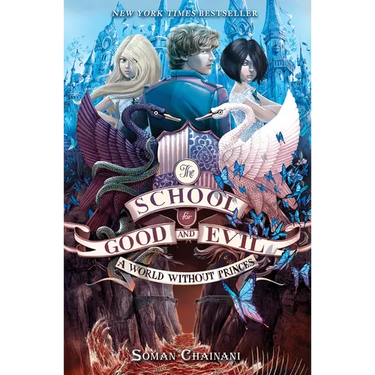 The School for Good and Evil #2: A World Without Princes: Now a Netflix Originals Movie