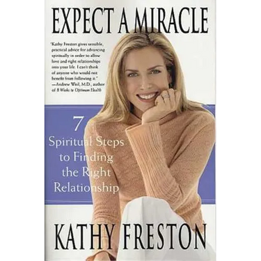 Expect a Miracle: 7 Spiritual Steps to Finding the Right Relationship