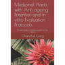 Medicinal Plants with Anti ageing Potential and In vitro Evaluation Protocols: A useful guide on medicinal plants for skin ageing