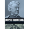 Harvest of Barren Regrets: The Army Career of Frederick William Benteen, 1834-1898