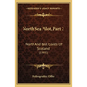 North Sea Pilot, Part 2: North And East Coasts Of Scotland (1885)