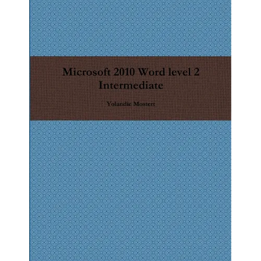 Microsoft 2010 Word level 2 Intermediate