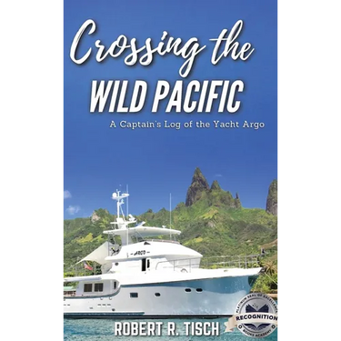 Crossing the Wild Pacific: Captain's Log of the Yacht Argo (Latest Edition)