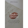 Broken Treaties: United States and Canadian Relations with the Lakotas and the Plains Cree, 1868-1885