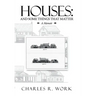 Houses: And Some Things That Matter