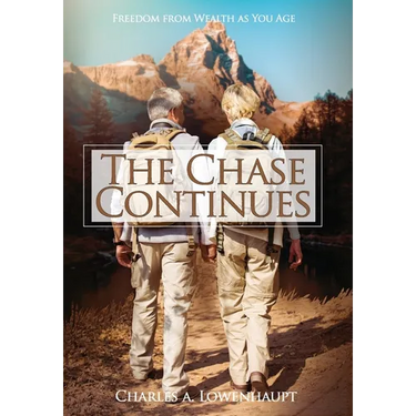 The Chase Continues: Freedom from Wealth As You Age