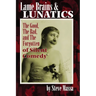 Lame Brains and Lunatics: The Good, the Bad, and the Forgotten of Silent Comedy