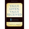Value Given, Value Received (2nd Edition)