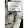 Anna Christie: A Play In Four Acts