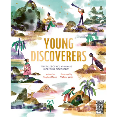 Young Discoverers: Adventures in Real-Life Curiosity and Discovery