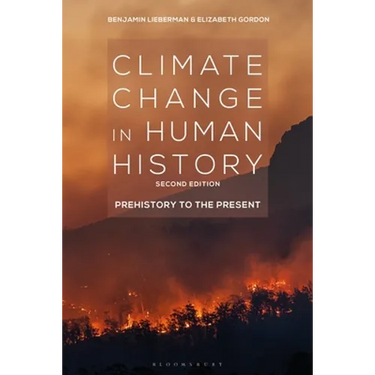 Climate Change in Human History: Prehistory to the Present