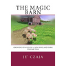The Magic Barn: Growing up Wild on a New England Farm