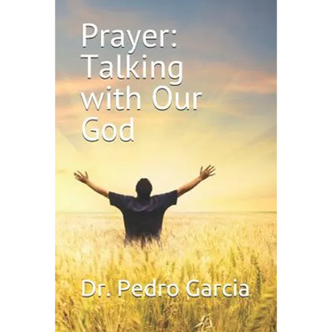 Prayer: Talking with Our God