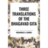 Three Translations of the Bhagavad Gita