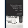 Chemistry And Technology Wines And Liquors