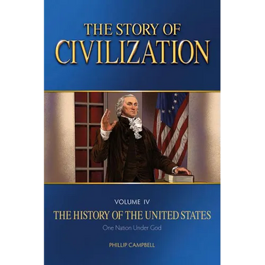The Story of Civilization: Vol. 4 - The History of the United States One Nation Under God Text Book