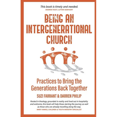 Being an Intergenerational Church: Practices to Bring the Generations Back Together