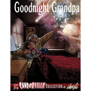 Goodnight Grandpa: the 7th Candorville Collection