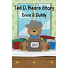 Ted D. Bear's Story