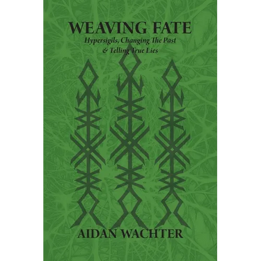 Weaving Fate: Hypersigils, Changing the Past, & Telling True Lies