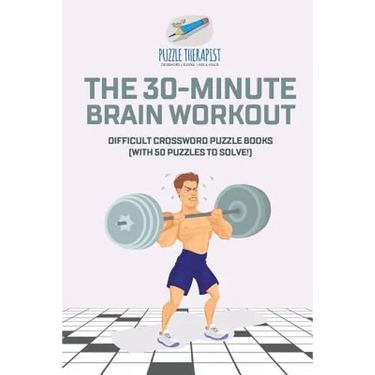 The 30-Minute Brain Workout Difficult Crossword Puzzle Books (with 50 puzzles to solve!)