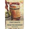 First Drafts from the Brewery