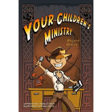 Your Children's Ministry, Beyond Basics