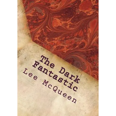 The Dark Fantastic: 12 Short Screenplays
