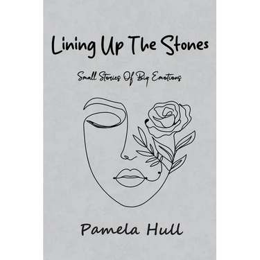 Lining up the Stones: Small Stories of Big Emotions