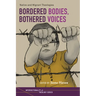 Bordered Bodies, Bothered Voices: Native and Migrant Theologies
