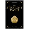 The Straight Path: How to Survive Life's Confusions