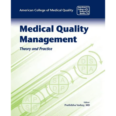 Medical Quality Management: Theory and Practice: Theory and Practice