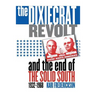 Dixiecrat Revolt and the End of the Solid South, 1932-1968