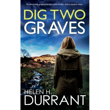 DIG TWO GRAVES an absolutely gripping British crime thriller with a massive twist