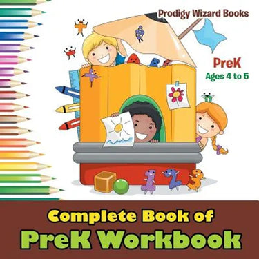Complete Book of PreK Workbook PreK - Ages 4 to 5