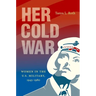 Her Cold War: Women in the U.S. Military, 1945-1980