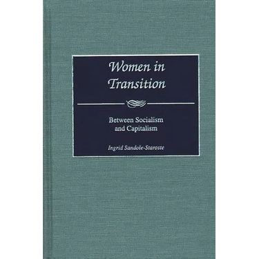 Women in Transition: Between Socialism and Capitalism