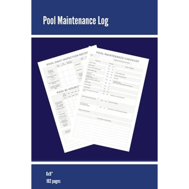 Pool Maintenance Log: Swimming Pool Owners Check List, Cleaning Information, Test Water Tracking, Book, Personal or Business/ Client, Pools Logbook, D