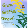 Grow, Griffin, Grow!