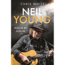 Neil Young: Album by Album