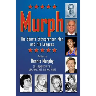 Murph: The Sports Entrepreneur Man and His Leagues