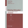 Datalog Reloaded: First International Workshop, Datalog 2010, Oxford, Uk, March 16-19, 2010. Revised Selected Papers