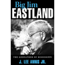 Big Jim Eastland: The Godfather of Mississippi
