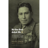 No One Ever Asked Me: The World War II Memoirs of an Omaha Indian Soldier