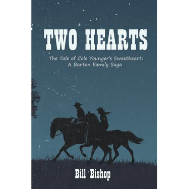 Two Hearts: The Tale of Cole Younger's Sweetheart: A Barton Family Saga