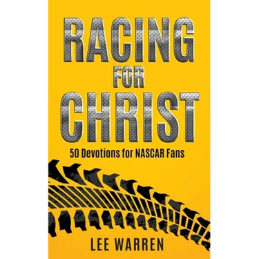 Racing for Christ: 50 Devotions for NASCAR Fans