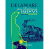 Delaware from Railways to Freeways