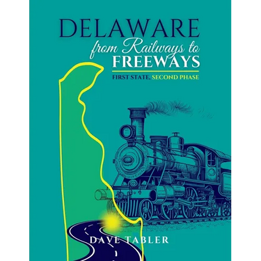 Delaware from Railways to Freeways