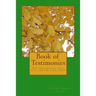 Book of Testimonies: Ten testimonies that will change your life!!