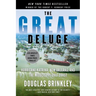 The Great Deluge: Hurricane Katrina, New Orleans, and the Mississippi Gulf Coast
